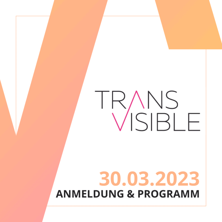 Transvisible goes Empowerment – Als trans* Person in der Arbeitswelt, Veranstaltung am 30.03.23