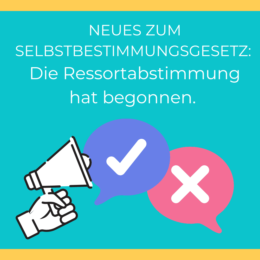 Kachel mit Text "Neues zum Selbstbestimmungsgesetz: die Ressortabstimmung hat begonnen.