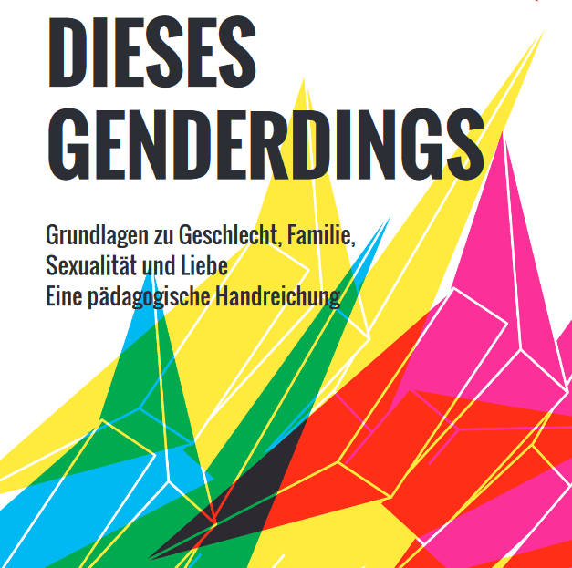 Grafik. Broschürentitelblatt. Da steht "Dieses Genderdings - Grundlagen zu Geschlecht, Familie, Sexualität und Liebe. Eine pädagogische Handreichung". Darunter ist eine Zeichnung von Kristallen. Sie wachsen vom unteren linken Bildrand zum oberen rechten Bildrand. Jeder Kristall hat eine andere Farbe. Wo sich die Kristalle überlappen, mischen sich die Farben. Die Kristalle haben die Farben der Regenbogenflagge.