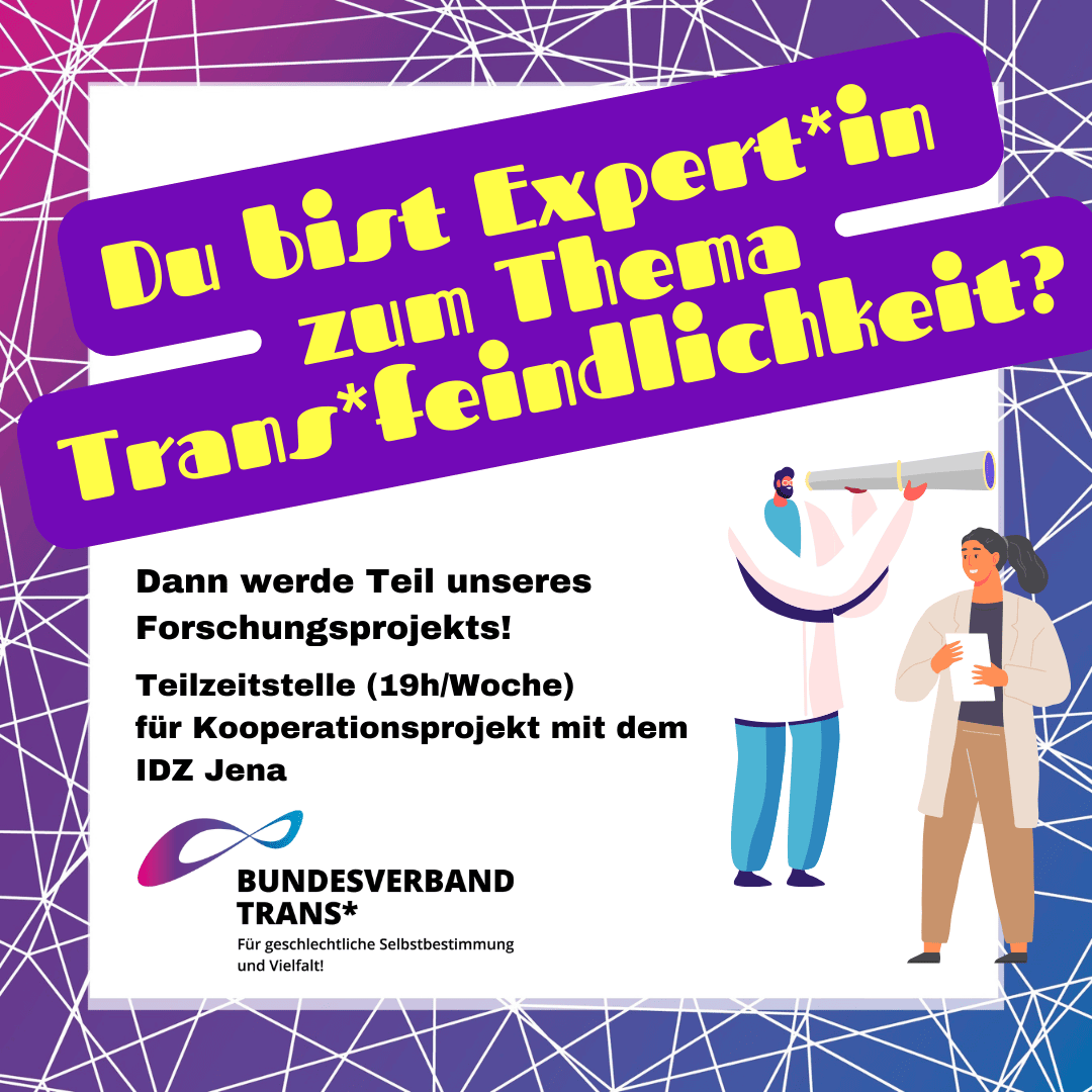 Teilzeitstelle (19h/Woche) für Kooperationsprojekt zum Thema "Trans*feindlichkeit" mit dem IDZ Jena