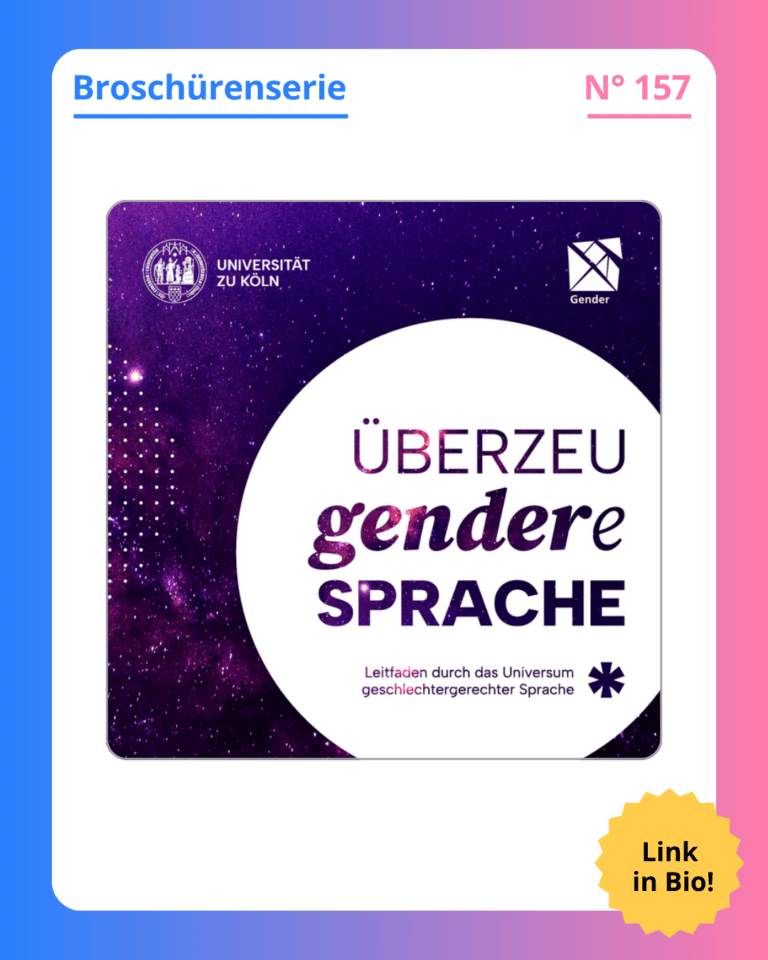 Grafik. In der Mitte der Grafik ist das Deckblatt der Broschüre zu sehen, die in diesem Social Media Beitrag vorgestellt wird. Auf dem Deckblatt der Broschüre steht groß „Überzeugendere Sprache. Leitfaden durch das Universum geschlechtergerechter Sprache“. Oben rechts ist das Logo der Universität Köln zu sehen. Um das Deckblatt der Broschüre herum ist ein weißer Rand und darum ein Rand in Blau-, Lila- und Rosatönen. Auf dem weißen Rand, der um das Deckblatt herum ist, steht: Broschürenserie Nummer 157.